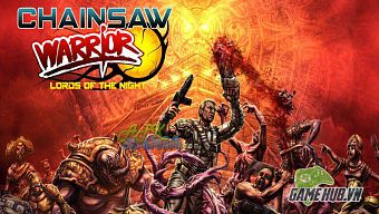 android, ios, tai game mien phi, tai game free, download game mien phi, download game free, chainsaw warrior: lords of the night