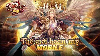 android, ios, gmo, mmo, the gioi hoan my, thế giới hoàn mỹ, thế giới hoàn mỹ mobile, the gioi hoan my mobile