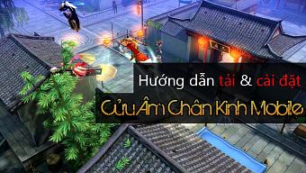android, ios, cửu âm chân kinh, game di dong, game thu viet, cửu âm chân kinh mobile, game thủ việt, 9game, snail games, cack mobile, hướng dẫn cửu âm chân kinh mobile, tải cửu âm chân kinh mobile, tải cửu âm, cack 3d mobile, cửu âm chân kinh 3d mobile, tải cửu âm 3d, cuu am chan kinh mobile, cửu âm, tai cack 3d mobile, cuu am chan kinh 3d mobile, the dawning, viet hoa cuu am chan kinh, cuu am chan kinh mobile viet hoa, cửu âm chân kinh mobile việt hóa, tải cửu âm chân kinh, tai cuu am chan kinh, tai cuu am chan kinh mobile