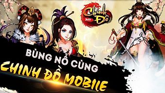 android, ios, gmo, mmo, chinh do, chinh đồ mobile, tiểu sư muội, tieu su muoi, chinh do mobile