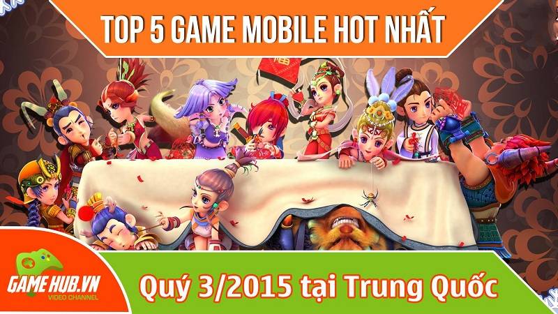 Top 5 game mobile Hot nhất trong Quý 3/2015 tại Trung Quốc