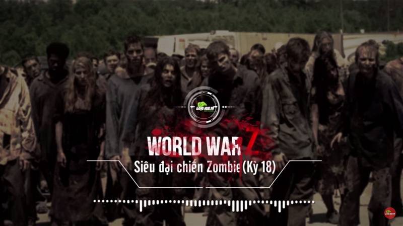 [Truyện Game 18+] World War Z Kỳ 18: Chiến dịch Liên Quân càn quét xác sống