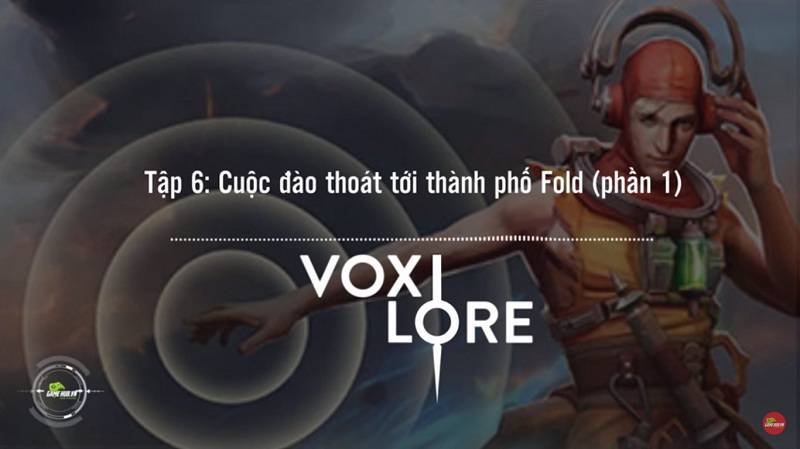 [Truyện Vainglory] Vox lore 6: Cuộc đào thoát tới thành phố Fold (phần 1)