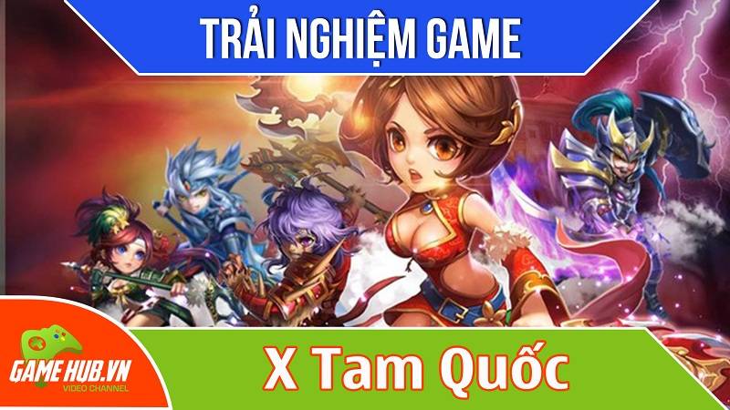 Trải nghiệm game X Tam Quốc ra mắt 19/11/2015 - CMN Online
