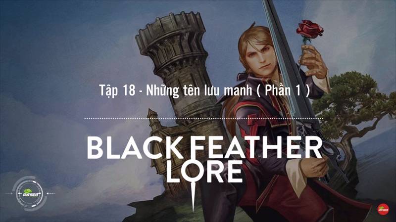 [Truyện Vainglory] Blackfeather lore 18: Những tên lưu manh