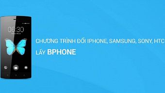 smartphone, bphone, đổi iphone lấy bphone, đổi điện thoại lấy bphone, đổi bphone