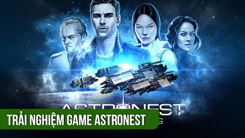 Trải nghiệm game chiến thuật thiên hà Astronest