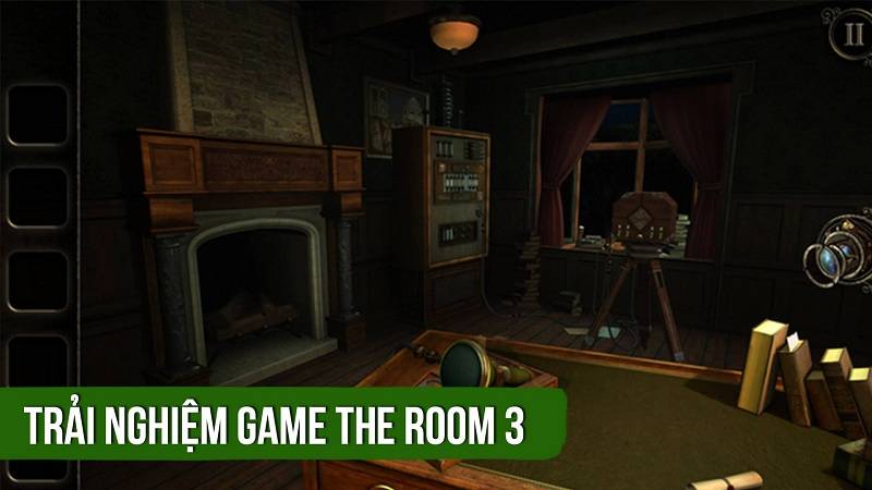 Trải nghiệm game giải đố kinh dị The Room 3