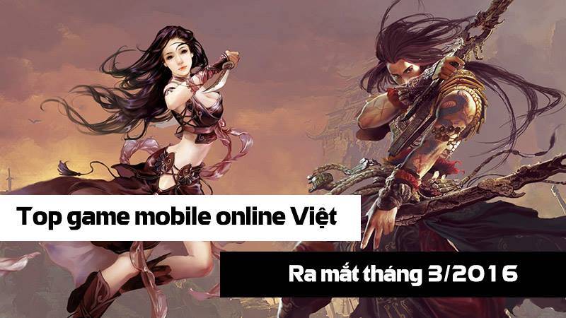 Tổng hợp gMO ra mắt làng game Việt tháng 3/2016