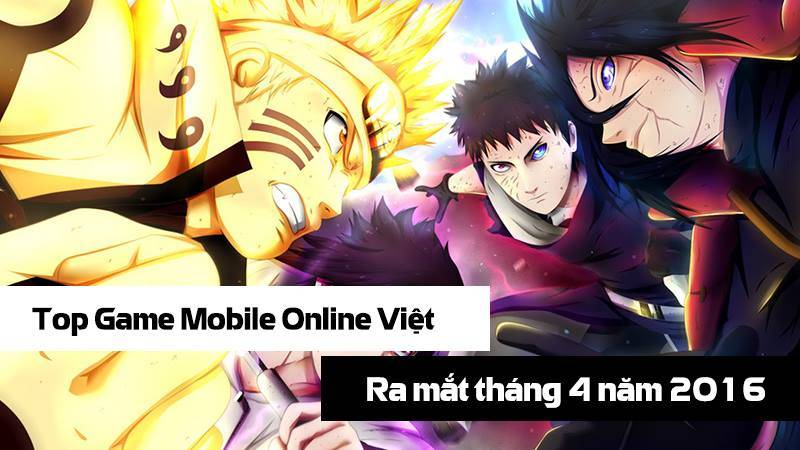 Top Game mobile online Việt mới 4/2016