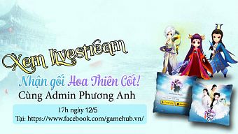 giftcode, game thủ, livestream, hoa thiên cốt, hoa thiên cốt vng, phương anh