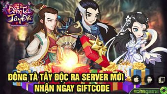 đông tà tây độc, tải đông tà tây độc, mẹo đông tà tây độc, thủ thuật đông tà tây độc, giftcode đông tà tây độc, hướng dẫn đông tà tây độc