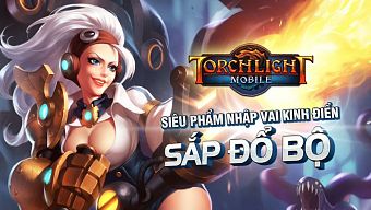 tải torchlight mobile, hướng dẫn torchlight mobile, cộng đồng torchlight mobile, torchlight mobile gamota