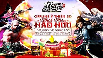 ỷ thiên 3d, hướng dẫn ỷ thiên 3d, cộng đồng ỷ thiên 3d, big offline, nhất niên hảo hữu, offline đà nẵng