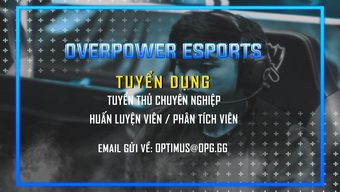 game thủ, giải đấu, optimus, hlv, liên minh huyền thoại, lmht, liên minh, tuyển thủ chuyên nghiệp, vcs, liên minh việt nam, overpower esports, optimus quay trở lại vcs, tuyển quân overpower esports, optimus overpower esports, "giáo sư 10 tỷ", op esports, cựu tuyển thủ, optimus comeback, optimus thành lập team