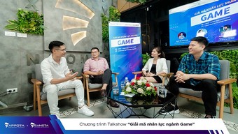 game việt, gamota, ngành game, mạnh an, giải mã nhân lực ngành game, ngành game việt, arena multimedia, talkshow giải mã nhân lực ngành game