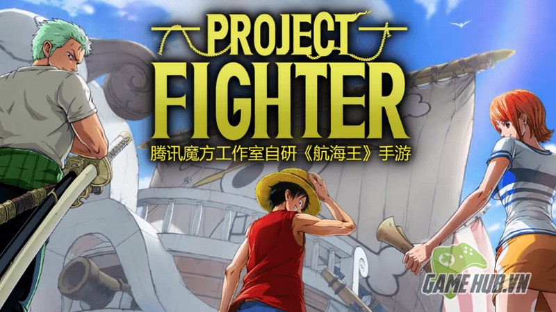 PROJECT: FIGHTER : Project: Fighter - Siêu phẩm đồ họa One Piece chính thức  lộ diện