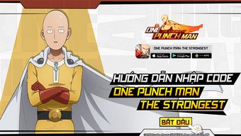 game mobile, one punch man, saitama, one punch man: the strongest, tải one punch man: the strongest, hướng dẫn one punch man: the strongest, cộng đồng one punch man, giftcode one punch man: the strongest