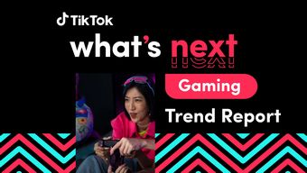 tiktok, gameedit, what's next: gaming trend, tiktok report